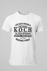 Herren Shirts Leg dich niemals mit einem Koch an