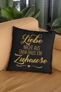 Liebe macht aus einem Haus ein Zuhause Herz Kissenbezug