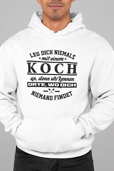 Herren Hoodie Leg dich niemals mit einem Koch an