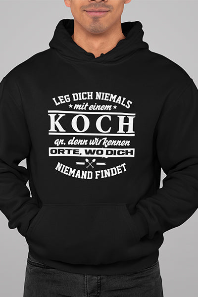 Herren Hoodie Leg dich niemals mit einem Koch an