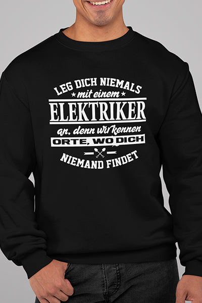 Herren Pullover Leg dich niemals mit einem Elektriker an