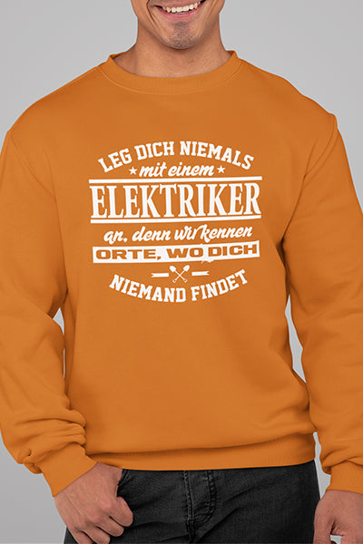 Herren Pullover Leg dich niemals mit einem Elektriker an
