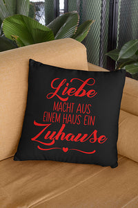 Liebe macht aus einem Haus ein Zuhause Herz Kissenbezug