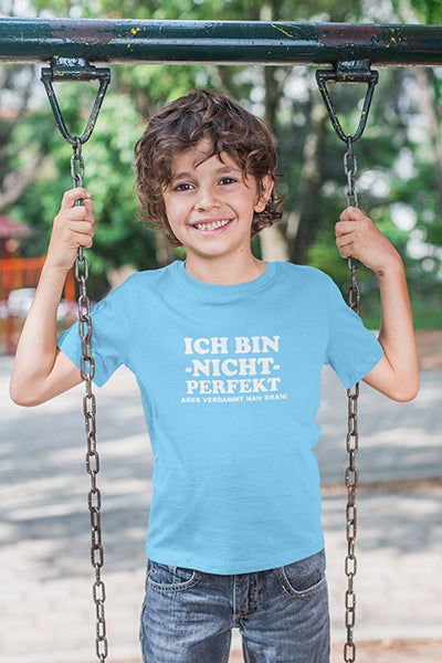Kinder T-Shirt mit "Ich bin nicht perfekt, aber verdammt nah dran" Aufdruck