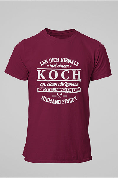 Herren Shirts Leg dich niemals mit einem Koch an