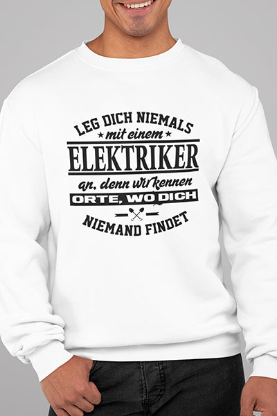 Herren Pullover Leg dich niemals mit einem Elektriker an