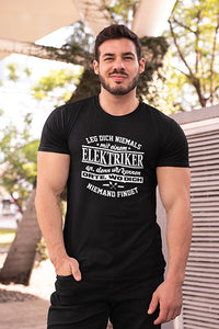 Herren Shirt Leg dich niemals mit einem Elektriker an