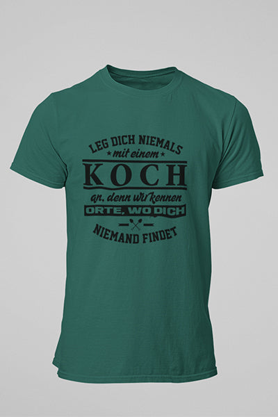 Herren Shirts Leg dich niemals mit einem Koch an