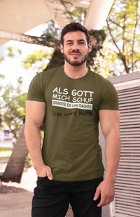 Herren ALS GOTT MICH SCHUF T-Shirt