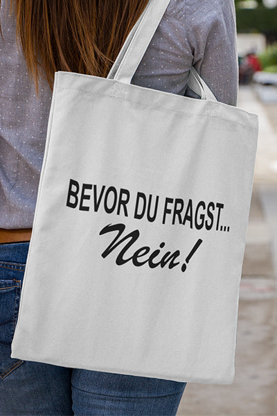 Einkaufstasche Bevor du fragst Nein!