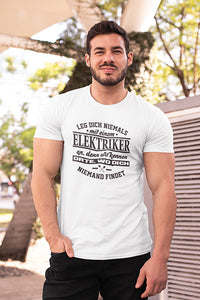 Herren Shirt Leg dich niemals mit einem Elektriker an