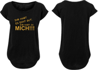 Frauen Long Shirt Ihr habt es echt gut ihr habt ja mich!!!