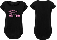 Frauen Long Shirt Ihr habt es echt gut ihr habt ja mich!!!