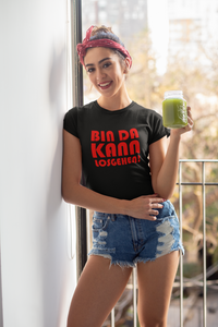 Frauen T-Shirt Bin da kann losgehen