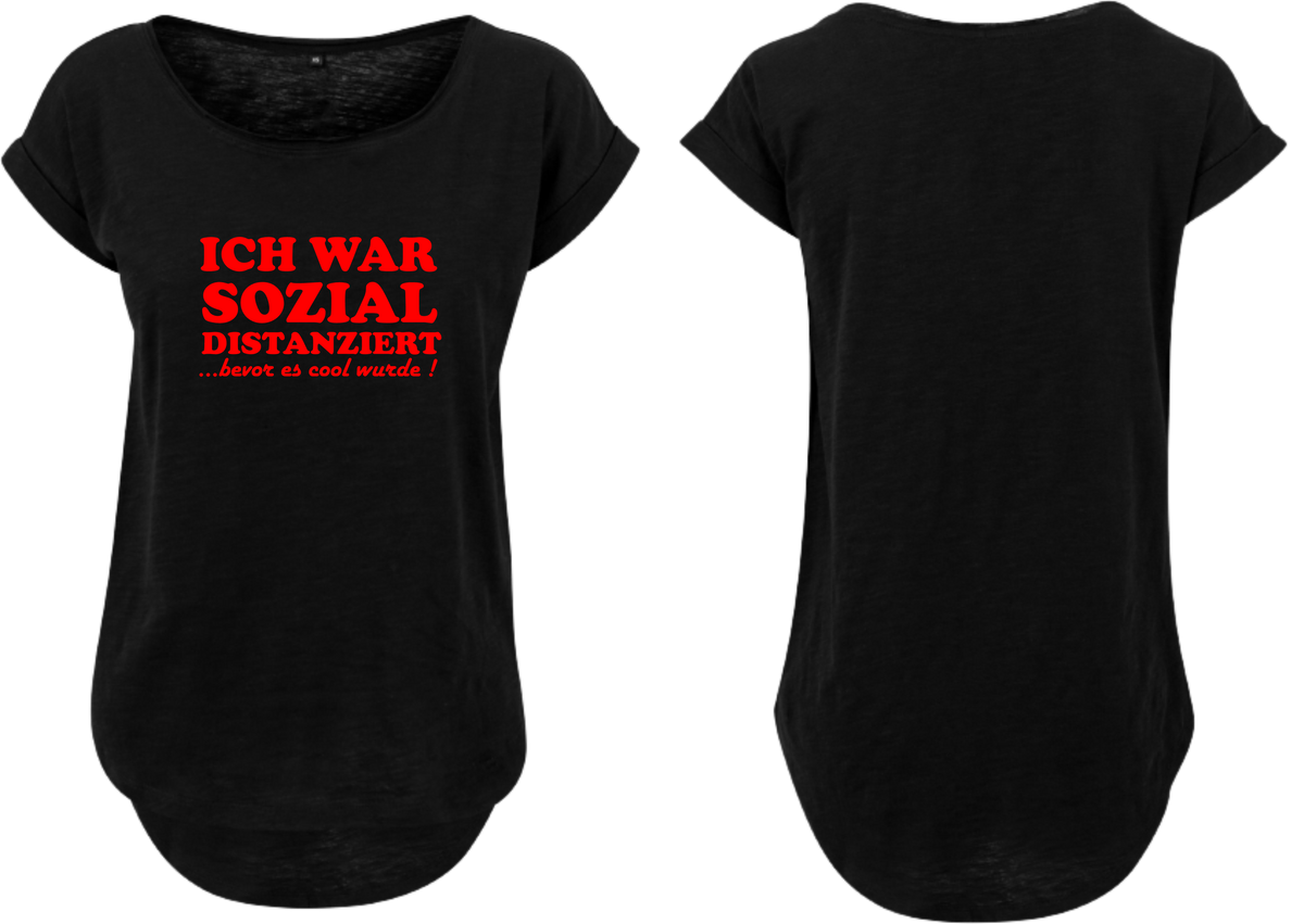 Frauen Long Shirt Ich war Sozial Distanziert bevor es Cool wurde!