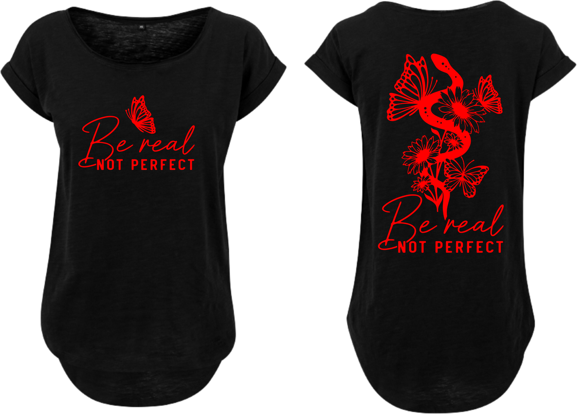 Frauen Long Shirt Be real not Perfect