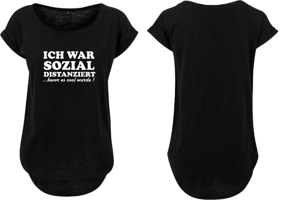 Frauen Long Shirt Ich war Sozial Distanziert bevor es Cool wurde!