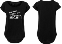 Frauen Long Shirt Ihr habt es echt gut ihr habt ja mich!!!