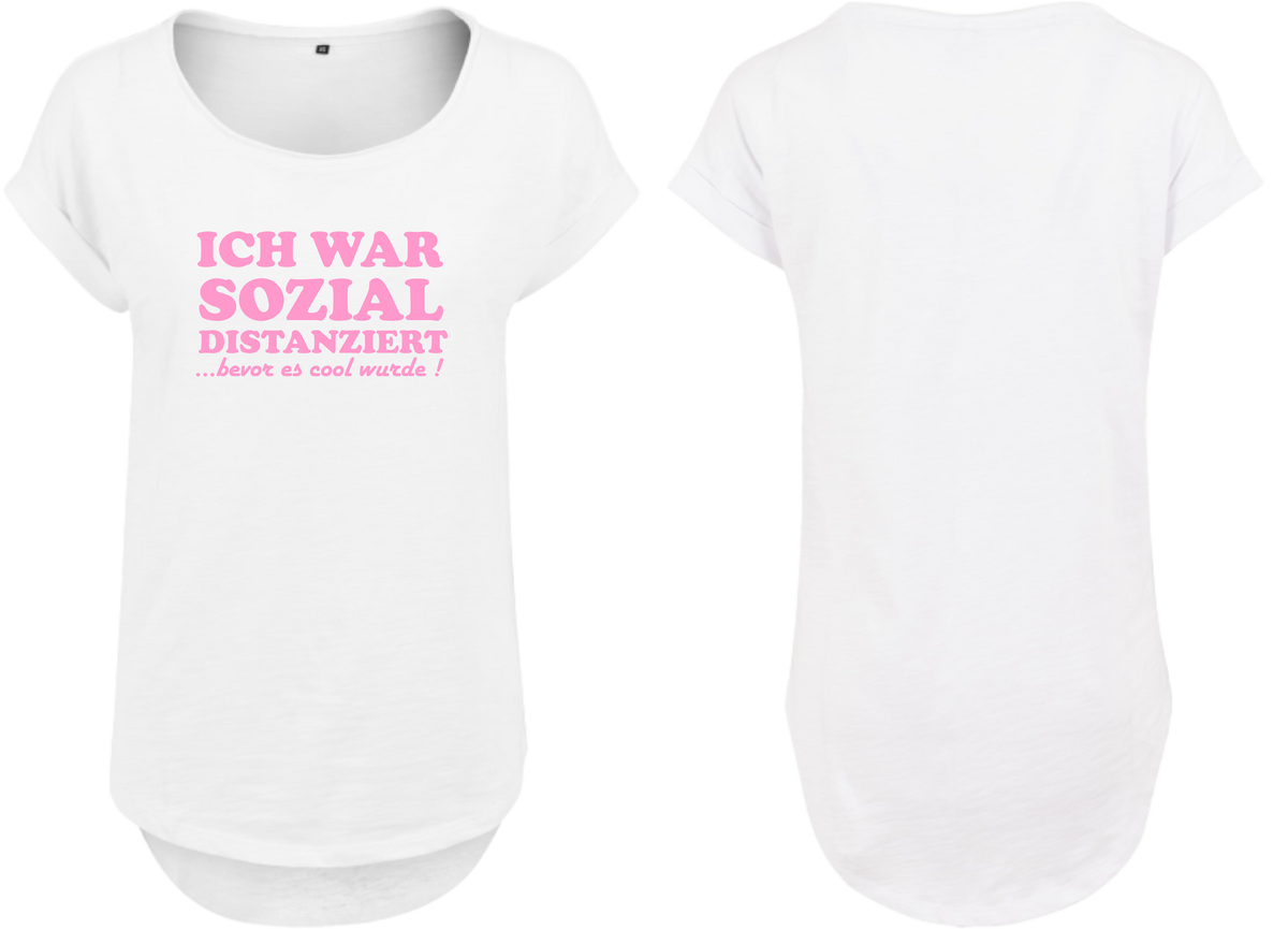 Frauen Long Shirt Ich war Sozial Distanziert bevor es Cool wurde!