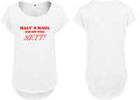 Frauen Long Shirt Halt´s Maul ich bin voll Nett!