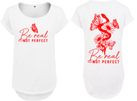 Frauen Long Shirt Be real not Perfect