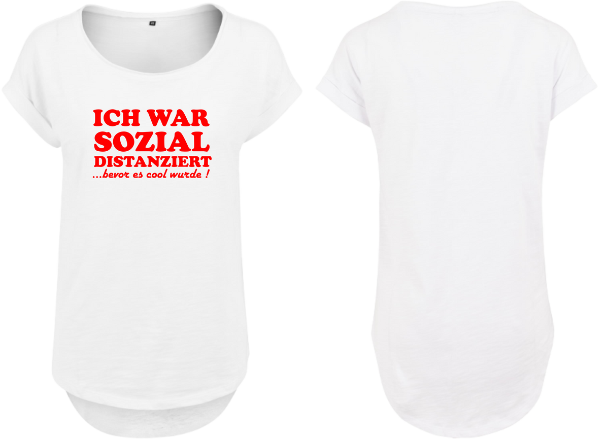 Frauen Long Shirt Ich war Sozial Distanziert bevor es Cool wurde!