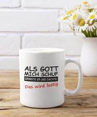 Tasse Als Gott mich schuf