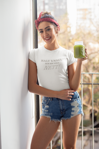 Frauen T-Shirt Halt´s Maul ich bin voll Nett