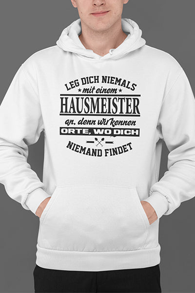 Herren Leg dich niemals mit einem Hausmeister an Hoodie